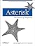 Asterisk: The Future of Telephony