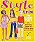 Style Trix for Cool Chix by Leanne Warrick Style Trix for Cool Chix by Leanne Warrick
