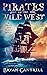Pirates of the Wild West (S...