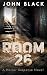 Room 26: A Ghost Mystery Novel