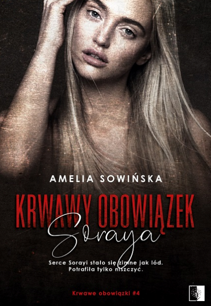 Krwawy obowiązek. Soraya  (Krwawe obowiązki, #4)