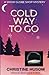 Cold Way To Go: A Snow Globe Shop Mystery