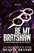 Be My Brayshaw: Alternate Cover Edition