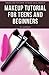 Makeup Tutorial for Teens and Beginners by M.T Johnson
