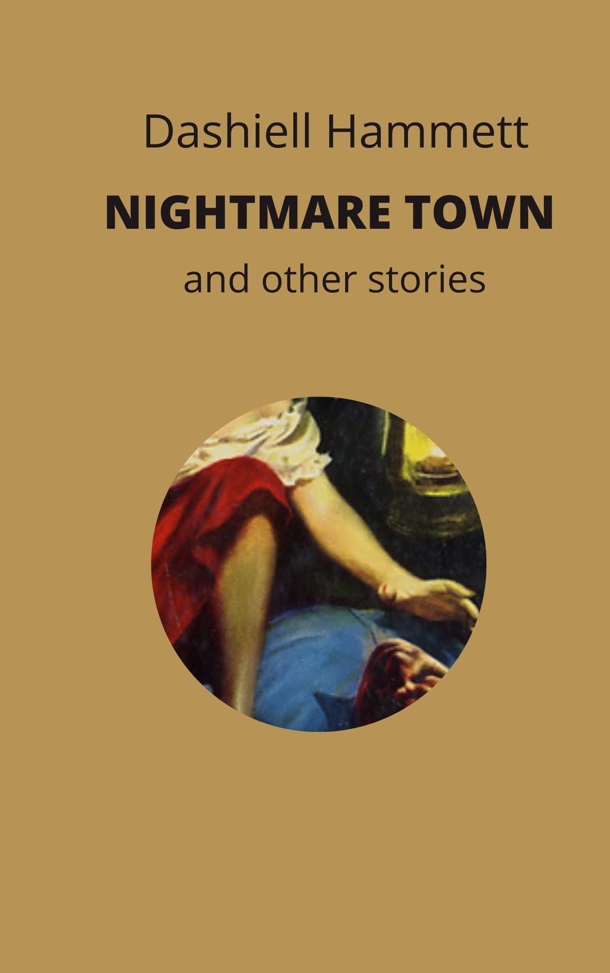 Nightmare Town: Stories