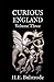 Curious England: A Guide: Volume Three
