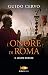 L'onore di Roma. Il legato romano