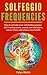 Solfeggio Frequencies by Celyn Welsh