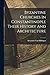 Byzantine Churches In Constantinople Their History And Architecture