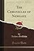 The Chronicles of Newgate, Vol. 1 (Classic Reprint)