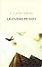 La ciudad de Dios (Spanish Edition)