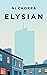Elysian: A Novel