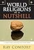 World Religions in a Nutshell: A Compact Guide to Reaching Those of Other Faiths