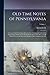 Old Time Notes of Pennsylvania; a Connected & Chronological Record of the Commercial, Industrial & Educational Advancement of Pennsylvania, & the ... of the Constitution of 1838; Volume 1