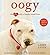 Oogy: The Dog Only a Family...