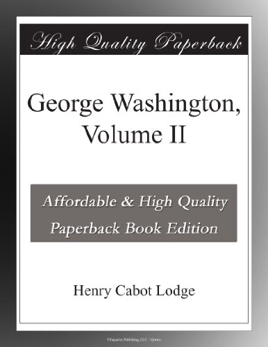 George Washington, Volume II