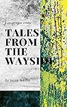 Tales from the Wa...