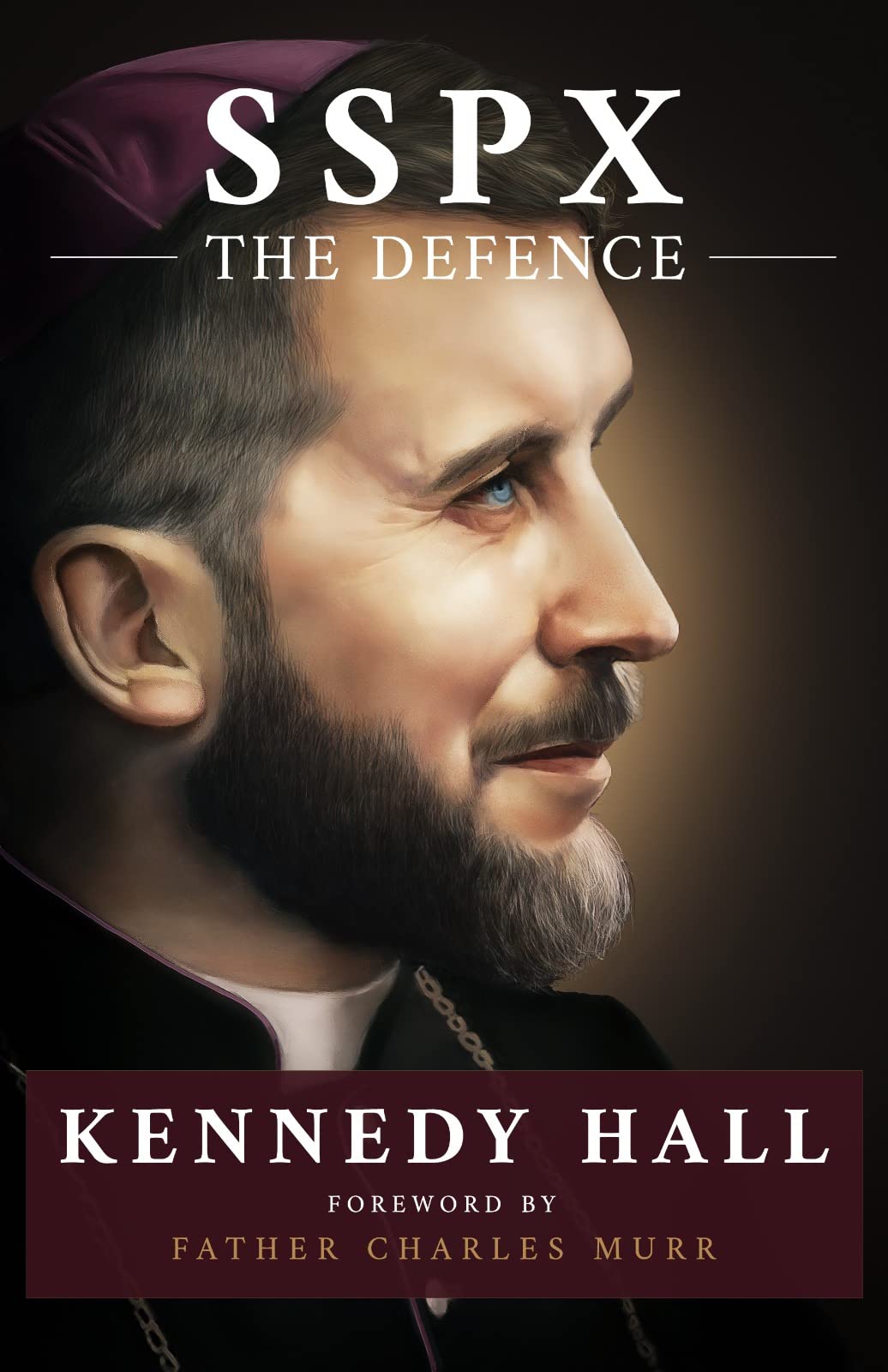 SSPX: The Defence (Kindle Edition)