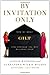 By Invitation Only: How We Built Gilt and Changed the Way Millions Shop
