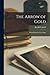 The Arrow of Gold: A Story Between Two Notes