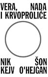Vera, nada i krvo...