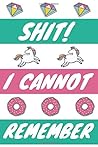 Shit I Cannot Remember: Internet ID Password Keeper Address Logbook Passkey Record Journal Notebook Organizer | Unicorn Password Book Shit I Cannot Remember: Internet ID Password Keeper Address Logbook Passkey Record Journal Notebook Organizer | Unicorn Password Book
