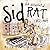 Sid The Distasteful Rat