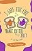 I Love You Like Peanut Butter Loves Jelly  by Kayla Anderson
