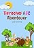 Tierisches ABC Abenteuer by Sam Newton