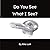 Do You See What I See by Rita Lott