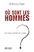 OU SONT LES HOMMES? [R]