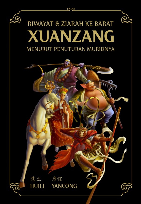 Riwayat & Ziarah ke Barat Xuanzang Menurut Penuturan Muridnya