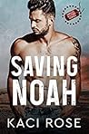 Saving Noah by Kaci Rose