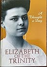 A Thought a Day: Elizabeth of the Trinity