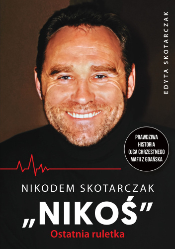 Nikodem Skotarczak „NIKOŚ” - Ostatnia ruletka