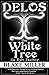 DELOS: The White Tree