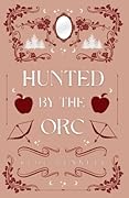 Hunted By The Orc