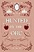 Hunted By The Orc (Miléaver...