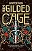 The Gilded Cage by Lynette Noni