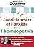 Guérir le stress et l'anxiété avec l'homéopathie by Sophie Pensa