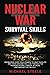 Nuclear War Survival Skills...