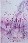 Beautifully Broken Pieces by Catherine Cowles