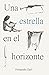 Una estrella en el horizonte by Fernando Garí