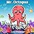 Mr. Octopus