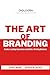 The Art of Branding: Crafti...
