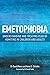 Emetophobia: Understanding ...