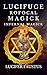 Lucifuge Rofocal Magick: In...