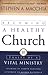Becoming a Healthy Church: Ten Traits of a Vital Ministry