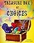 Treasure Box of Choices