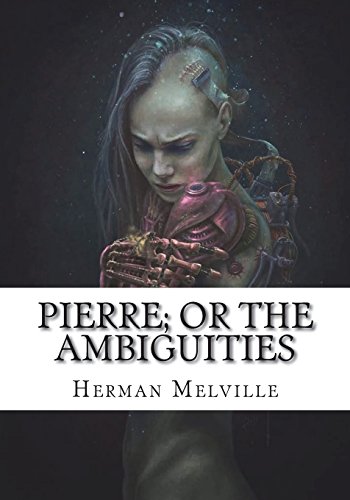 Pierre; or The Ambiguities